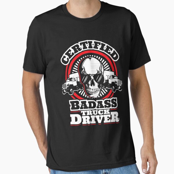 "Badass Truck Driver - Truckers Design " Essential T-Shirt for Sale by jomariedenny
