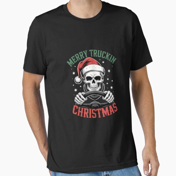 "Trucking Christmas Skull - Rocker Truck Driver Men Trucker" Essential T-Shirt for Sale by DeadlockCrew