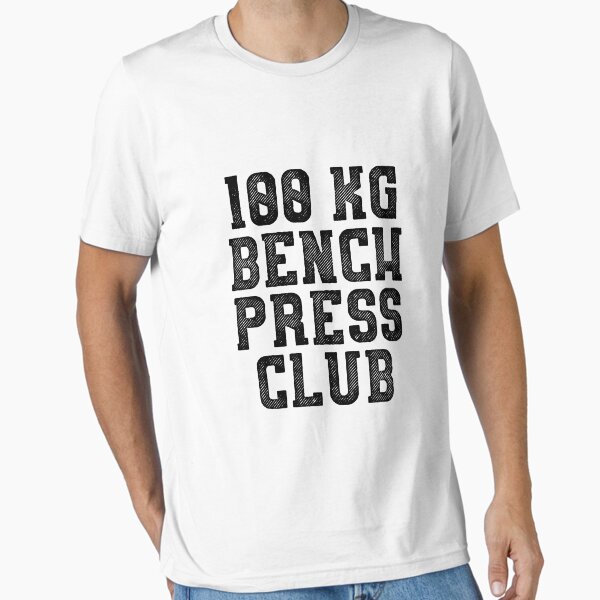 100KG Bench Press Club T-Shirt & Stickers - Gym Crossfit Fitness Essential T-Shirt for Sale by StrangeStreet