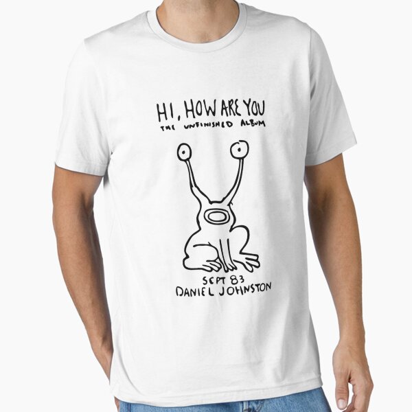 Best Selling  Hi How Are You by Daniel Johnston Merchandise  Essential TShirt for Sale by AnissaDunde