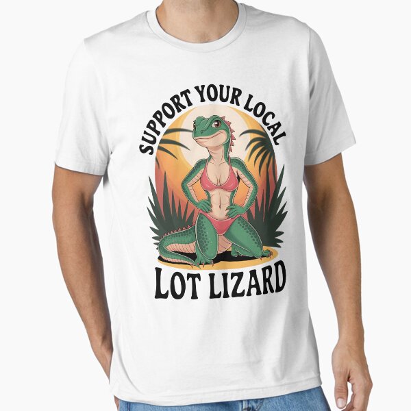 " Support Your Local Lot Lizard, Funny Green Lizard Trucker Driver" Essential T-Shirt for Sale by WhimsyVox