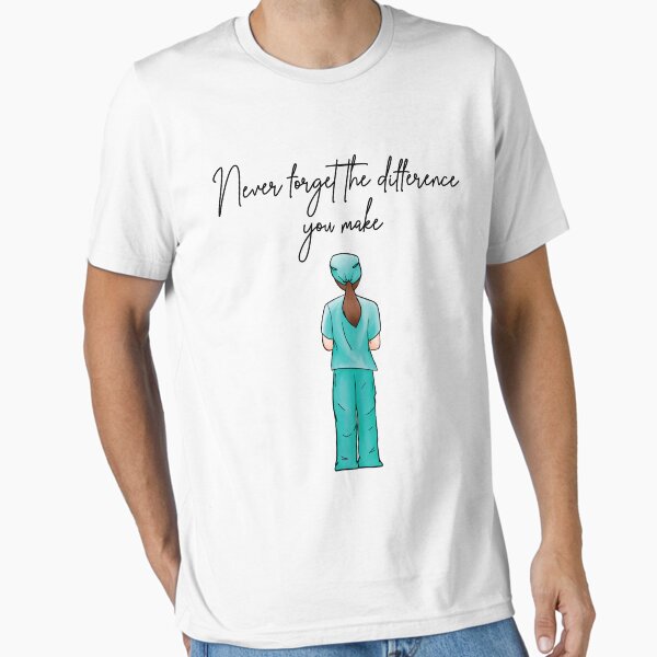 "Nurse Appreciation Quote" Essential T-Shirt for Sale by TamGustam