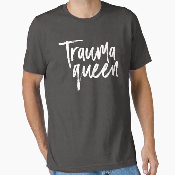 "Trauma Queen Script" Essential T-Shirt for Sale by AurlexTees
