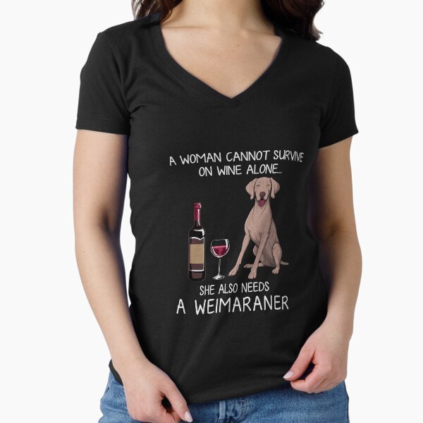 Weimaraner and wine Funny dog Fitted V-Neck T-Shirt for Sale by TeeDoozy