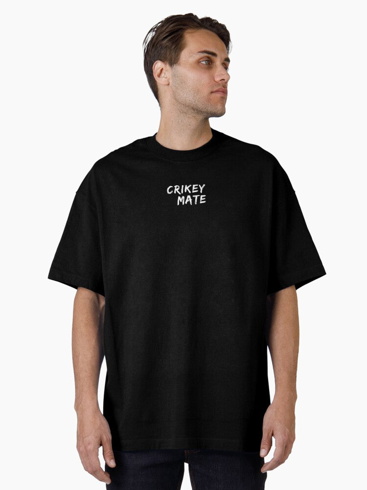 Crikey Mate Oversized T-Shirt