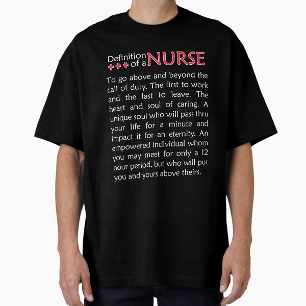 "Definition of a nurse Funny Nurse Gift Idea" Oversized T-Shirt for Sale by timizar