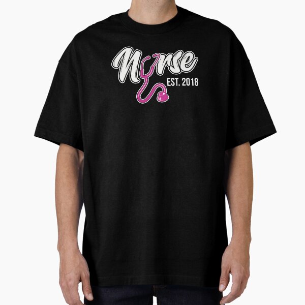"Nurse Nurse Graduate Class 2018 Nurse Grad" Oversized T-Shirt for Sale by haselshirt