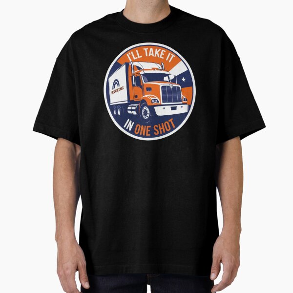 "I'll takie it in one shot" Oversized T-Shirt for Sale by TheSewRyn