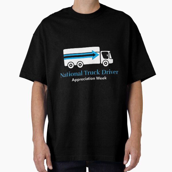 "Truck Driver Appreciation Design By Merch, Limited Edition, Perfect Gift For You And Friends" Oversized T-Shirt for Sale by BROSHERYLSHOP