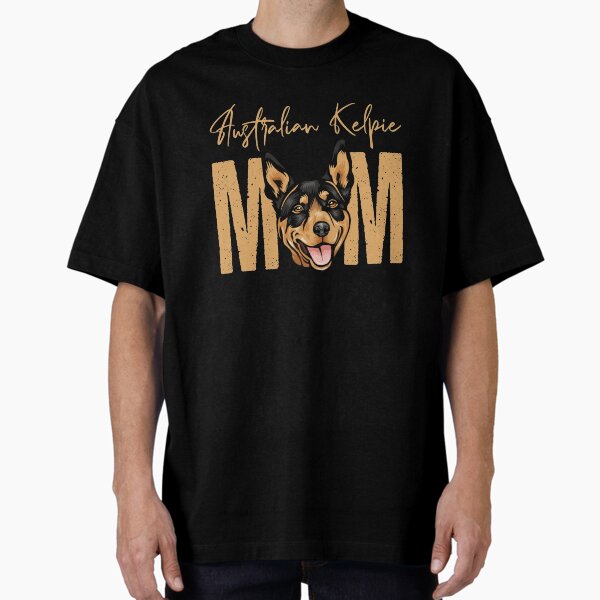 Australian Kelpie Mom, Dog Mom Shirt, Gift idea for Australian Kelpie owner, Slim Fit T-Shirt Oversized T-Shirt for Sale by ayotees