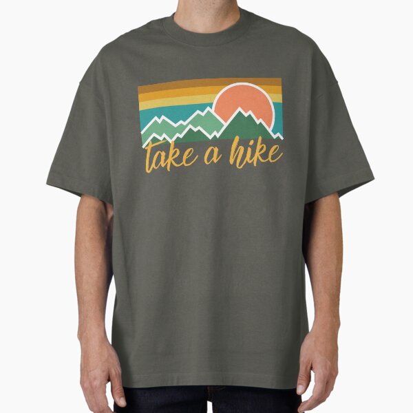 Take A Hike Oversized T-Shirt for Sale by carmenjuney