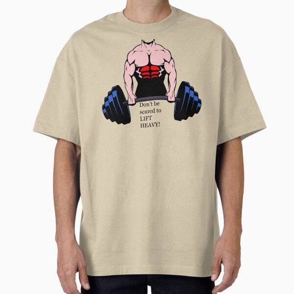 Power lifting motivation Oversized T-Shirt for Sale by Right-Fit27