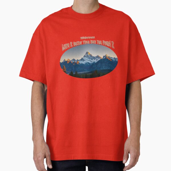 Wilderness Mantra Oversized T-Shirt for Sale by PapaMonger