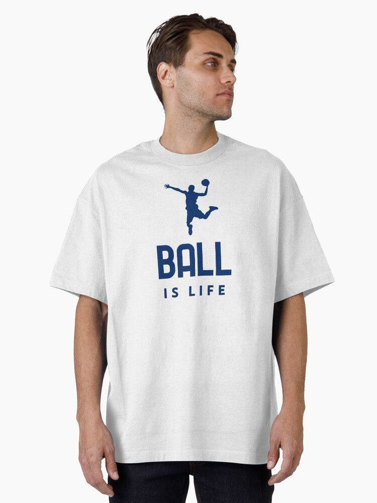 Ball Is Life Oversized T-shirt | Trendy Graphic Tee | Casual Unisex T-shirt