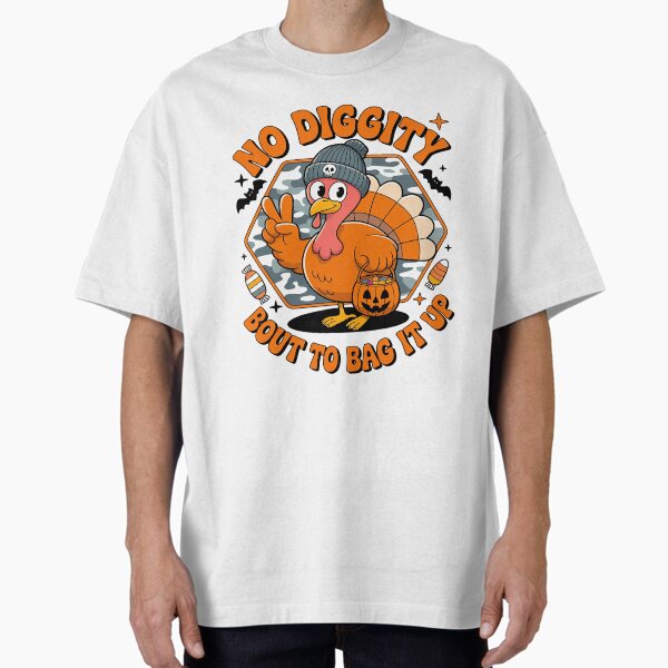 Turkey Halloween , Boys Halloween no diggity bout to bag it up Oversized T-Shirt for Sale by Sametarilokas