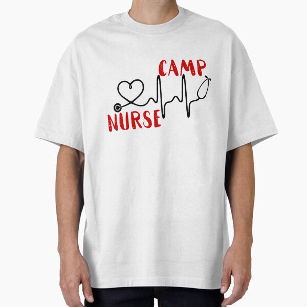 "Camp Nurse" Oversized T-Shirt for Sale by anneweidner10