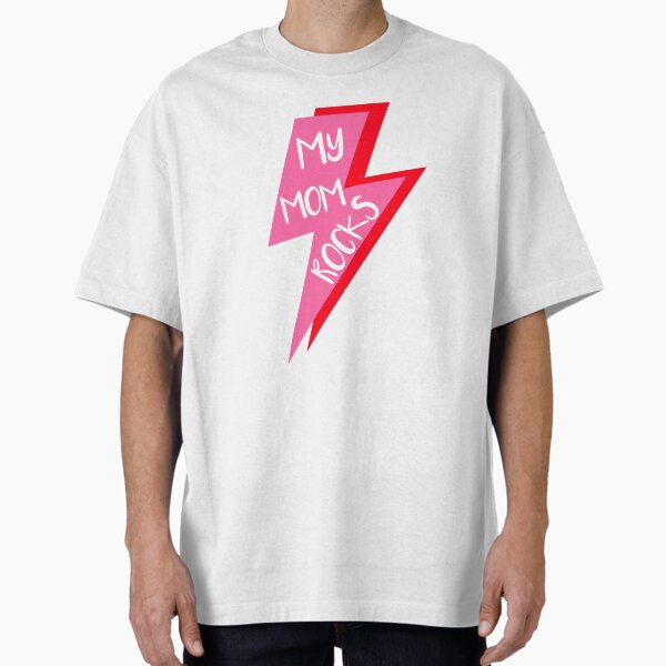 My Mom Rocks, Mother’s Day, Birthday, Pink Lightning  Oversized T-Shirt for Sale by OneThreeSix