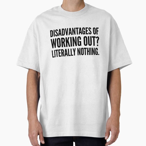 Workout Motivation Oversized T-Shirt for Sale by keriannhill