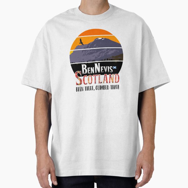 Ben Nevis Scotland, Been there,Climbed that! Oversized T-Shirt for Sale by scrolla