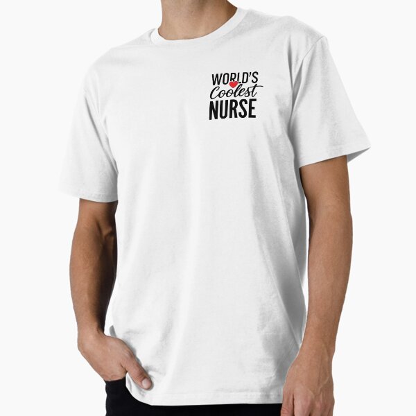 "World’s Coolest Nurse – Proud to Save Lives in Style" Premium T-Shirt for Sale by Ricosshop99