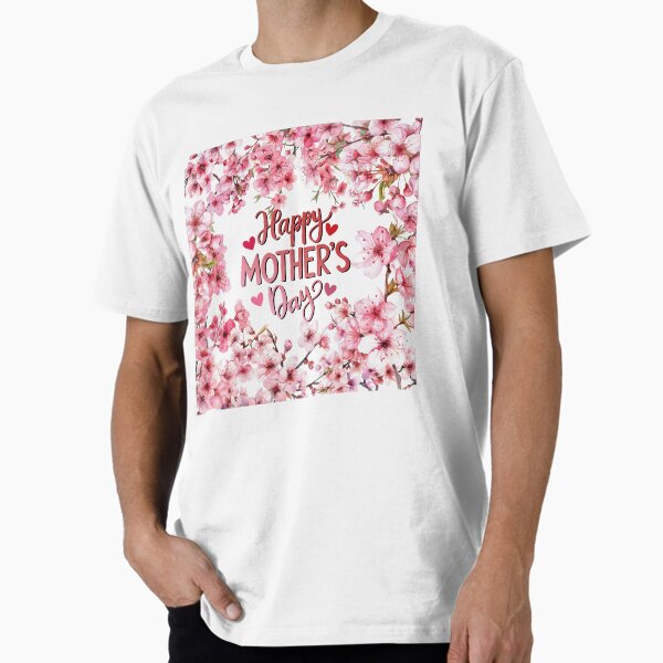 Happy Mother’s Day with Sakura Flowers – Elegant Floral Design Gift Idea Premium T-Shirt for Sale by PnrArtDesign